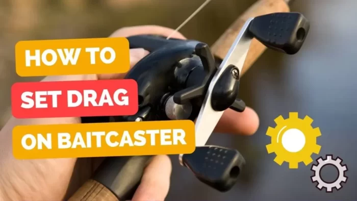 How To Set Drag On Baitcaster